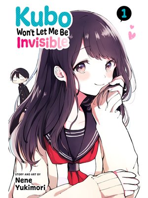 cover image of Kubo Won't Let Me Be Invisible, Volume 1